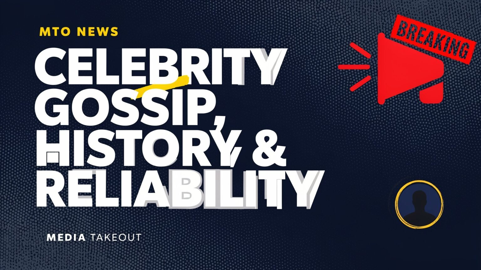 MTO News: MediaTakeOut, Celebrity Gossip, History, Reliability & More