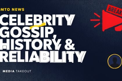 MTO News: MediaTakeOut, Celebrity Gossip, History, Reliability & More